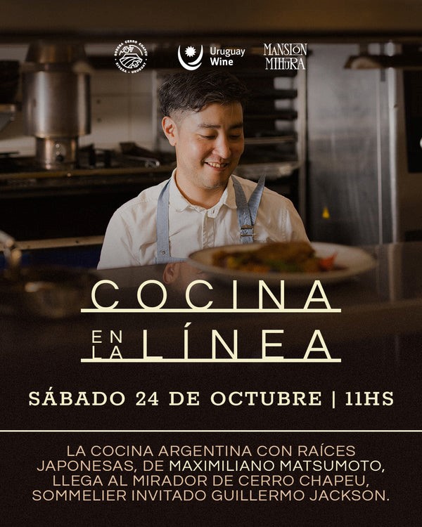 BODEGA CERRO CHAPEU - COCINA EN LA LINEA CON MAXIMILIANO MATSUMOTO